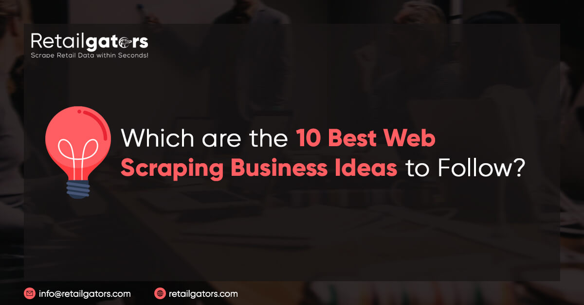 which-are-the-10-best-web-scraping-business-ideas-to-follow