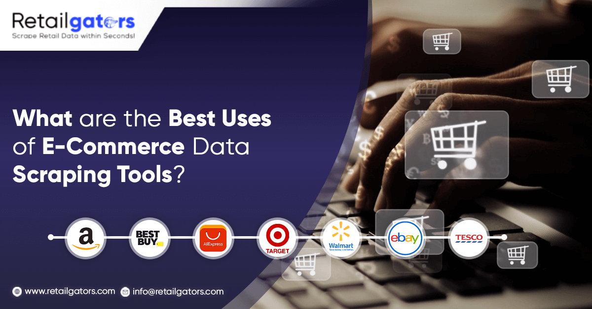 What-are-the-Best-Uses-of-E-Commerce-Data-Scraping-Tools