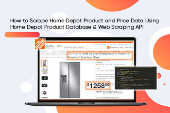 How to Scrape Home Depot Product and Price Data Using Home Depot Product Database & Web Scraping API?
