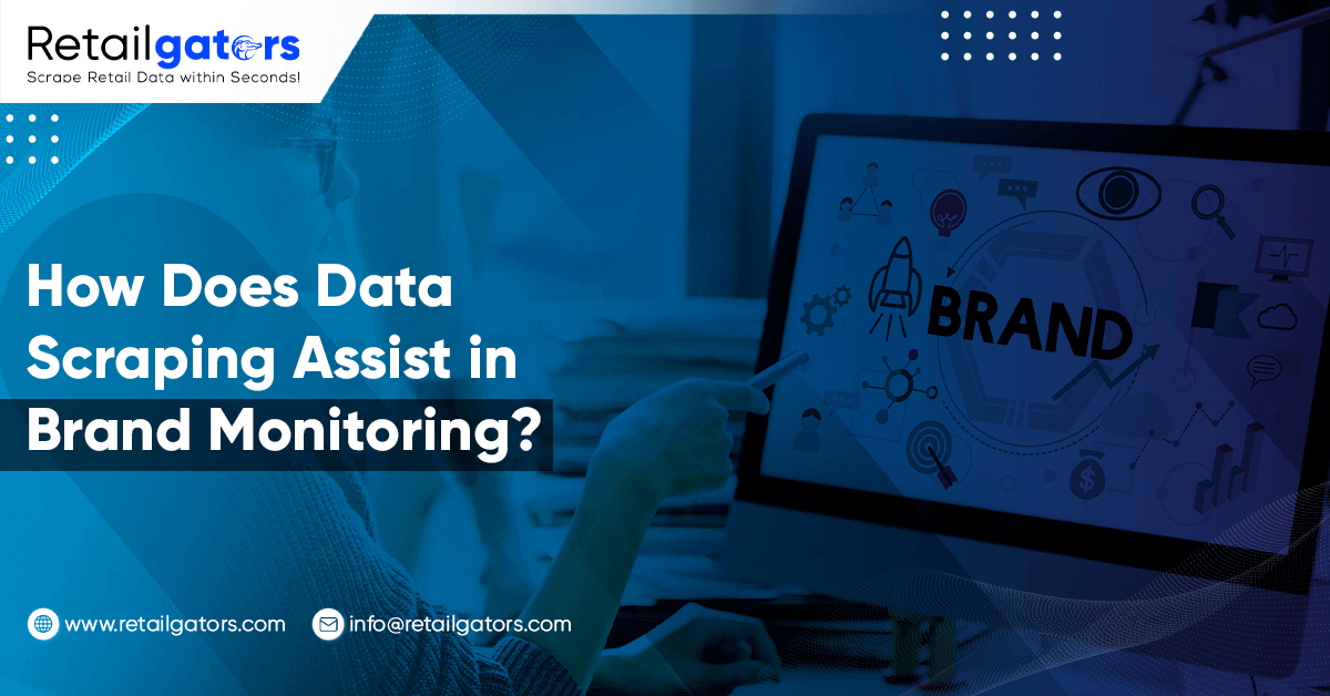 How-Does-Data-Scraping-Assist-in-Brand-Monitoring