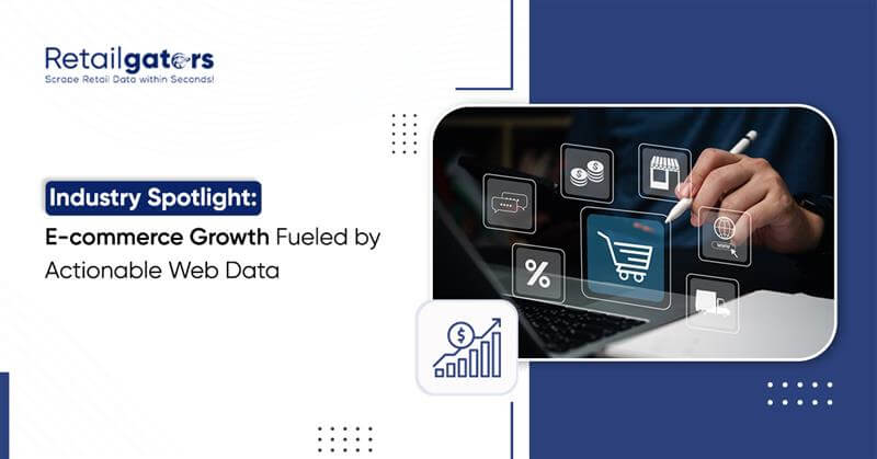industry-spotlight-e-commerce-growth-fueled-by-actionable-web-data