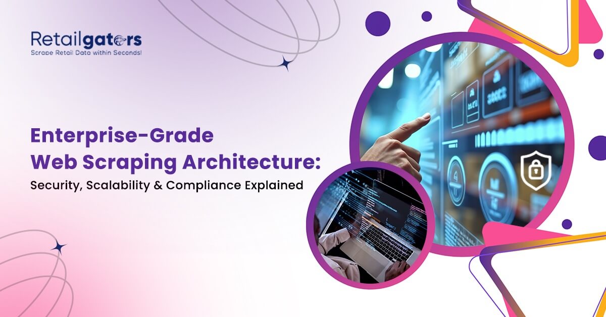 enterprise-grade-web-scraping-architecture-security-compliance