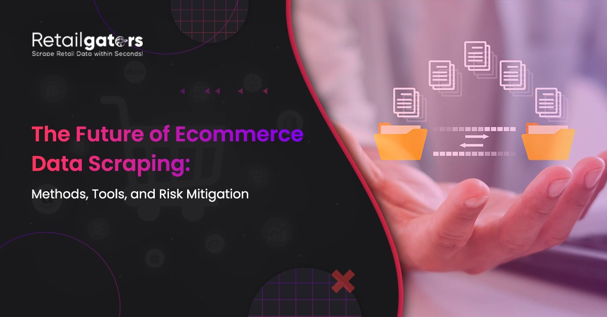 future-ecommerce-data-scraping-methods-tools-risks