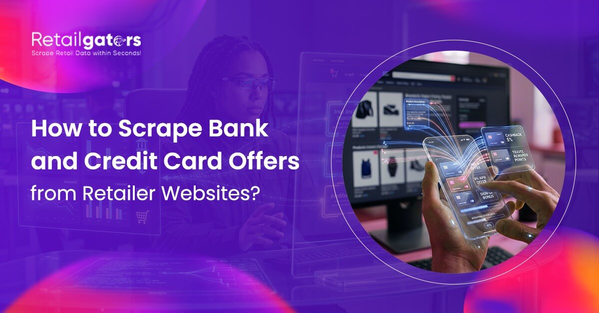 scrape-bank-credit-card-offers-retailer-websites