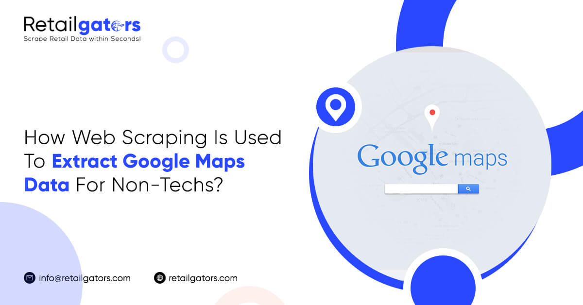 how-to-extract-data-from-google-maps-a-guide-for-non-techs