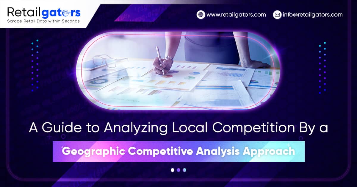 A Guide to Analyzing Local Competition By a Geographic Competitive Analysis Approach