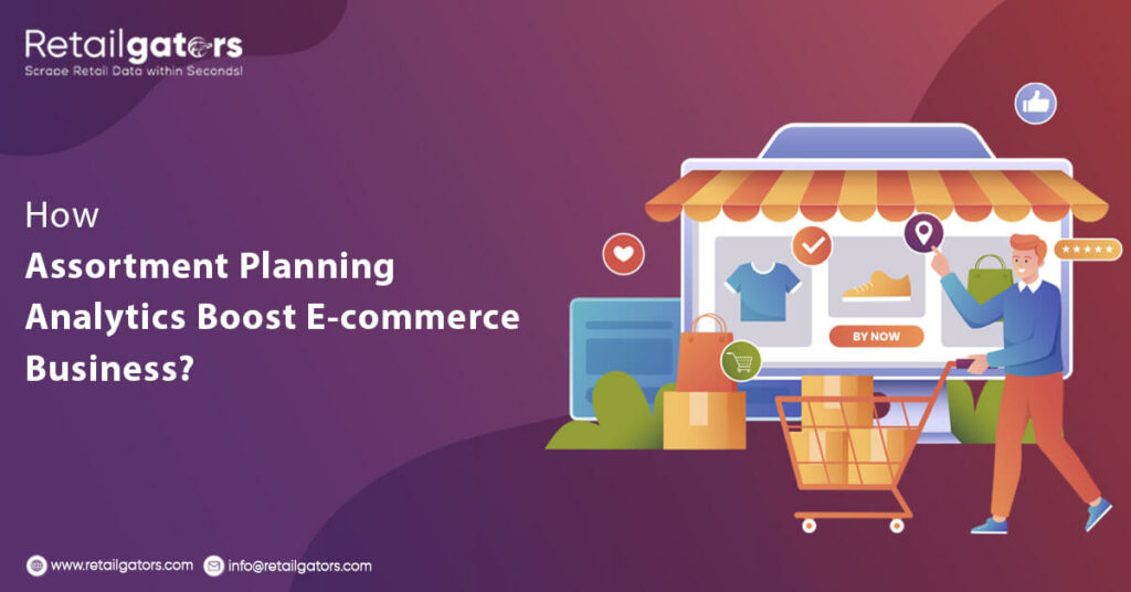 How Assortment Planning Analytics Boost E-commerce Business?