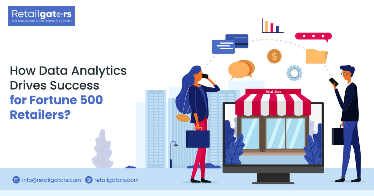 How Data Analytics Drives Success for Fortune 500 Retailers?