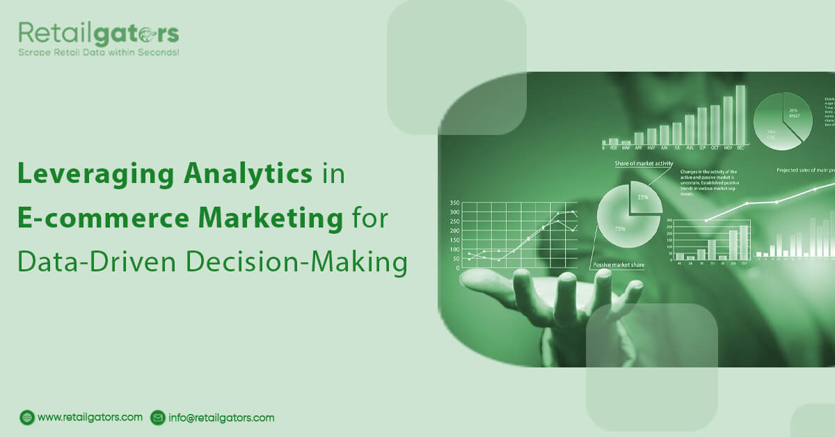 Leveraging Analytics in E-commerce Marketing for Data-Driven Decision-Making