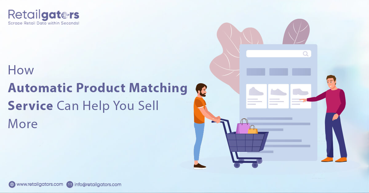 How Automatic Product Matching Services Helps to Boost Business Sales?