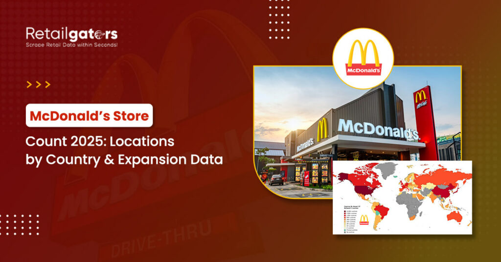McDonald’s Store Count 2025: Locations by Country & Expansion Data