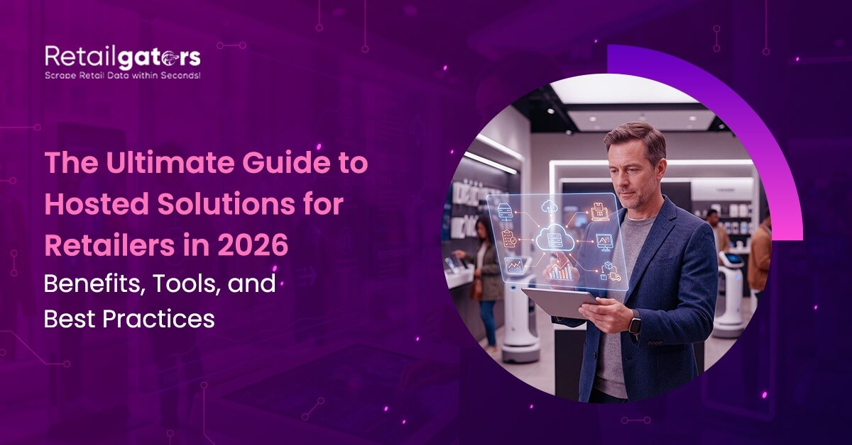 The Ultimate Guide to Hosted Solutions for Retailers in 2026: Benefits, Tools, and Best Practices