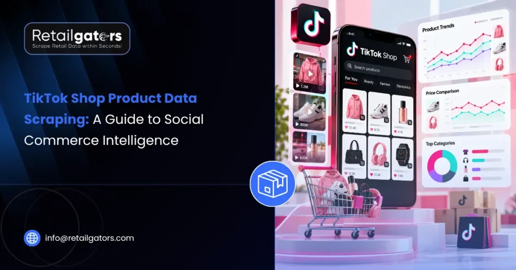 TikTok Shop Product Data Scraping A Guide to Social Commerce Intelligence